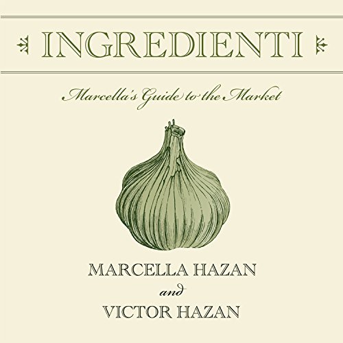 Essentials of Classic Italian Cooking by Marcella Hazan