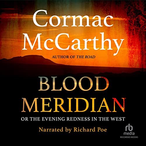 Blood Meridian by Cormac McCarthy