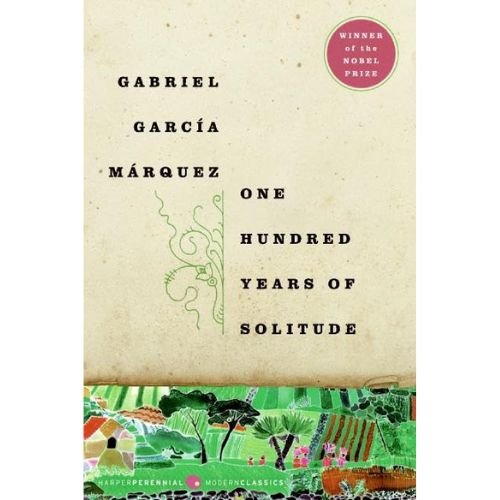 One Hundred Years of Solitude by Gabriel García Márquez