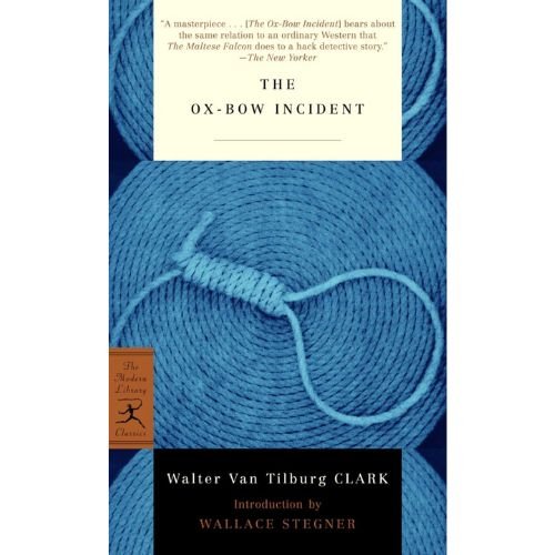The Ox-Bow Incident by Walter Van Tilburg Clark