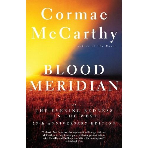 Blood Meridian by Cormac McCarthy