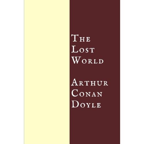 The Lost World by Sir Arthur Conan Doyle