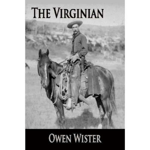 The Virginian by Owen Wister