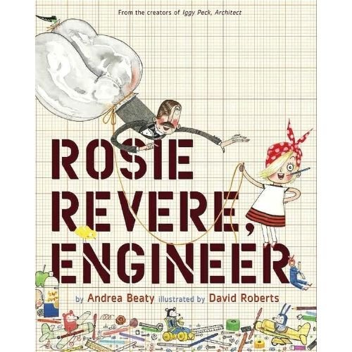 Rosie Revere, Engineer by Andrea Beaty
